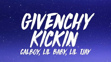 givenchy kickin lyrics|CalBoy .